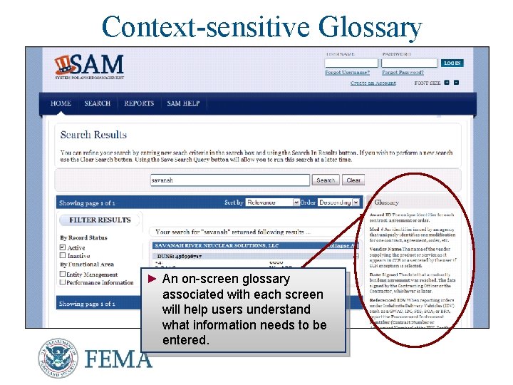 Context-sensitive Glossary ► An on-screen glossary associated with each screen will help users understand