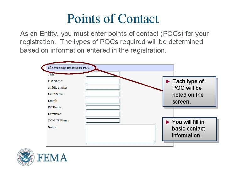Points of Contact As an Entity, you must enter points of contact (POCs) for