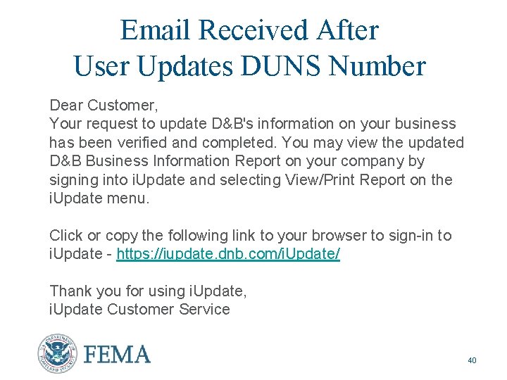 Email Received After User Updates DUNS Number Dear Customer, Your request to update D&B's