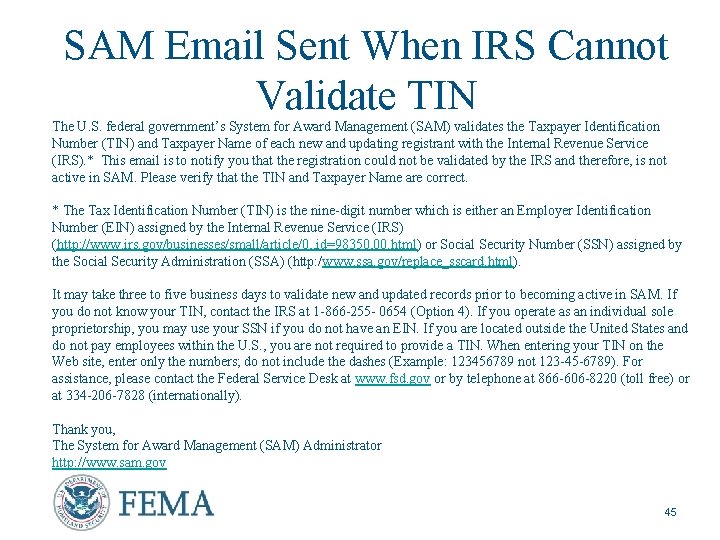SAM Email Sent When IRS Cannot Validate TIN The U. S. federal government’s System