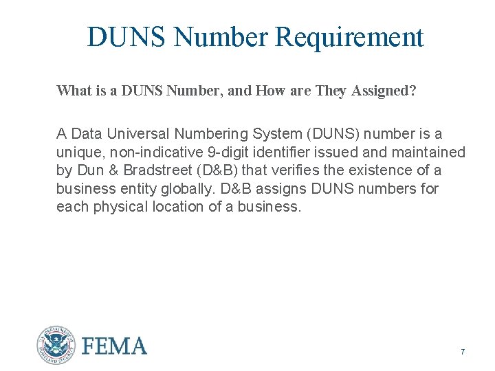 DUNS Number Requirement What is a DUNS Number, and How are They Assigned? A