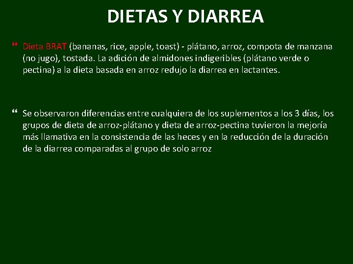 DIETAS Y DIARREA Dieta BRAT (bananas, rice, apple, toast) - plátano, arroz, compota de