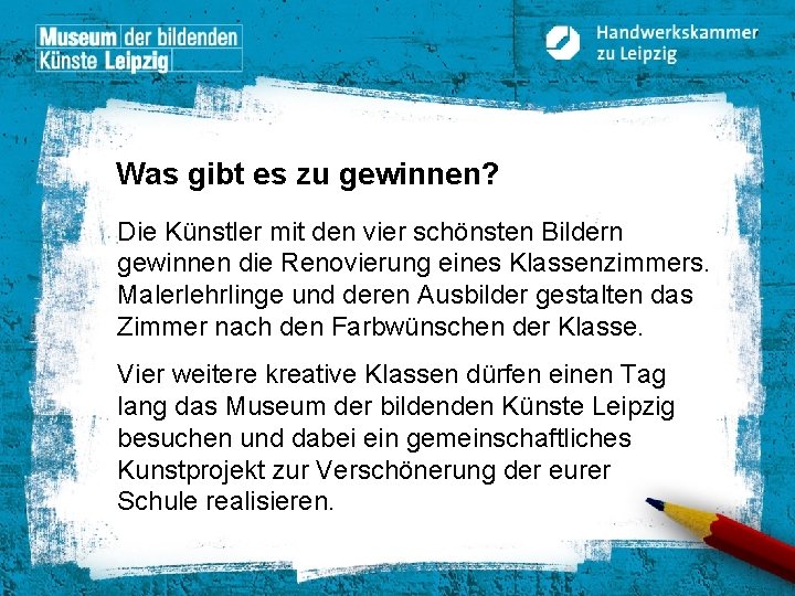 Was gibt es zu gewinnen? Die Künstler mit den vier schönsten Bildern gewinnen die