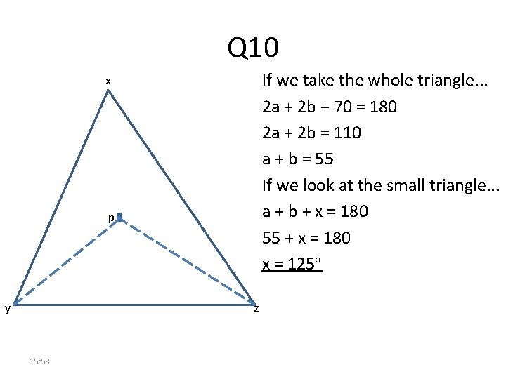 Q 10 If we take the whole triangle. . . 2 a + 2