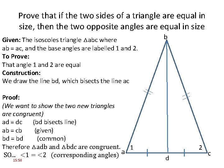 Prove that if the two sides of a triangle are equal in size, then