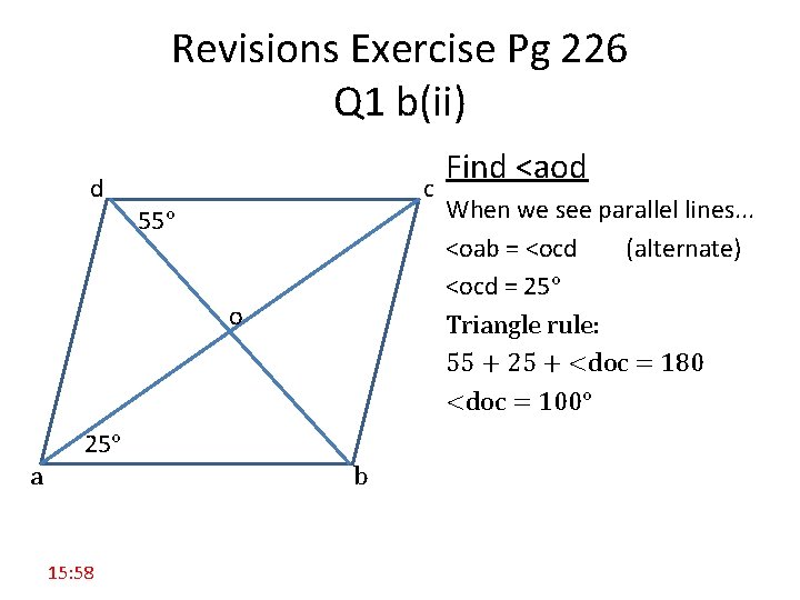 Revisions Exercise Pg 226 Q 1 b(ii) d c 55° o 25° a b