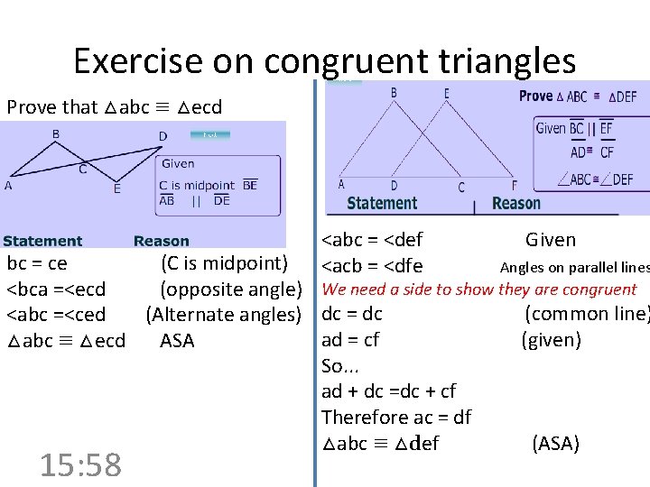 Exercise on congruent triangles Prove that △abc ≡ △ecd <abc = <def <acb =
