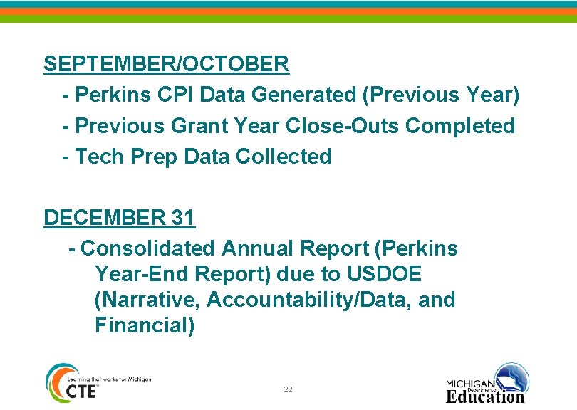 SEPTEMBER/OCTOBER - Perkins CPI Data Generated (Previous Year) - Previous Grant Year Close-Outs Completed