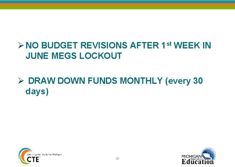 Ø NO BUDGET REVISIONS AFTER 1 st WEEK IN JUNE MEGS LOCKOUT Ø DRAW