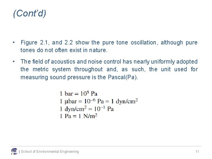 (Cont’d) • Figure 2. 1, and 2. 2 show the pure tone oscillation, although (Cont’d) • Figure 2. 1, and 2. 2 show the pure tone oscillation, although