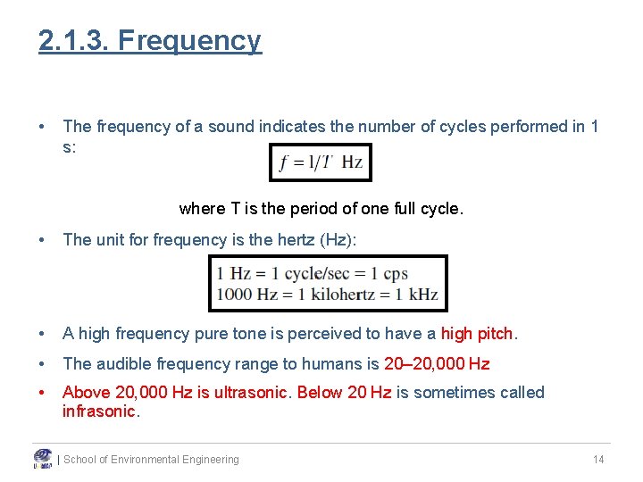 2. 1. 3. Frequency • The frequency of a sound indicates the number of 2. 1. 3. Frequency • The frequency of a sound indicates the number of