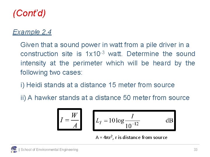 (Cont’d) Example 2. 4 Given that a sound power in watt from a pile (Cont’d) Example 2. 4 Given that a sound power in watt from a pile