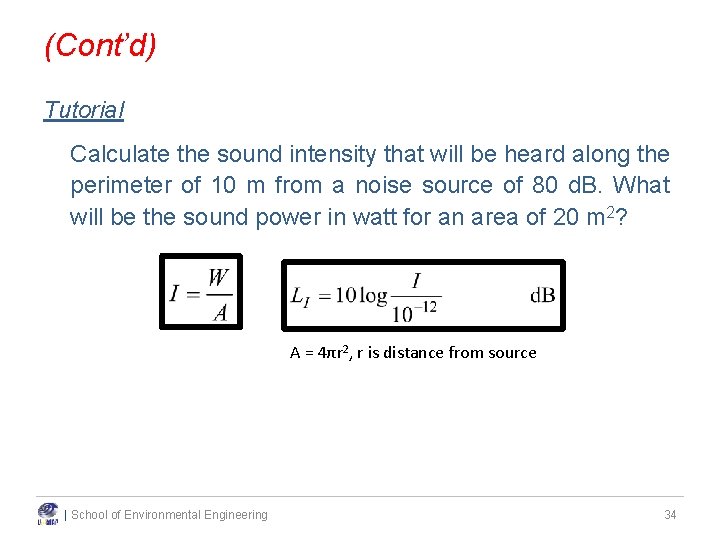 (Cont’d) Tutorial Calculate the sound intensity that will be heard along the perimeter of (Cont’d) Tutorial Calculate the sound intensity that will be heard along the perimeter of