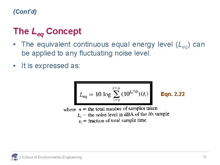 (Cont’d) The Leq Concept • The equivalent continuous equal energy level (Leq) can be (Cont’d) The Leq Concept • The equivalent continuous equal energy level (Leq) can be
