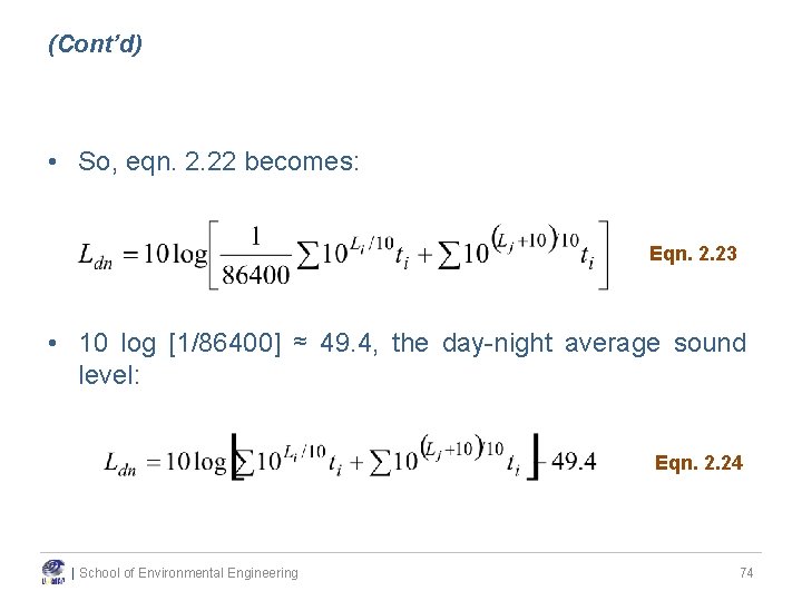 (Cont’d) • So, eqn. 2. 22 becomes: Eqn. 2. 23 • 10 log [1/86400]