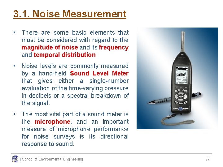 3. 1. Noise Measurement • There are some basic elements that must be considered 3. 1. Noise Measurement • There are some basic elements that must be considered