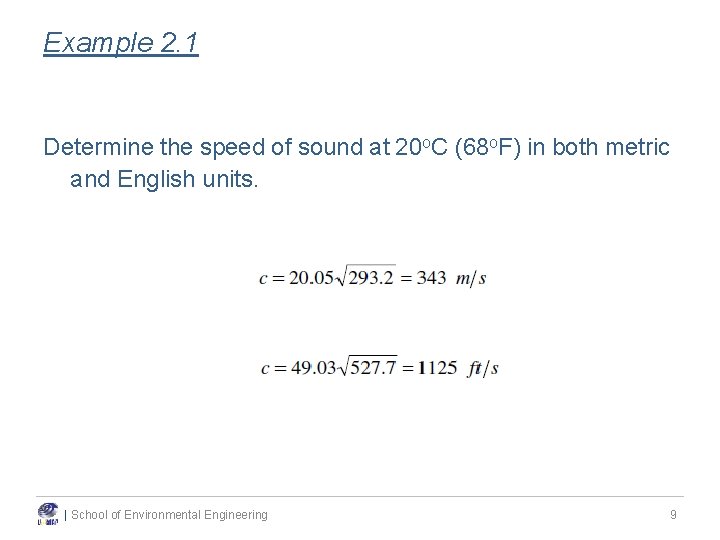 Example 2. 1 Determine the speed of sound at 20 o. C (68 o. Example 2. 1 Determine the speed of sound at 20 o. C (68 o.