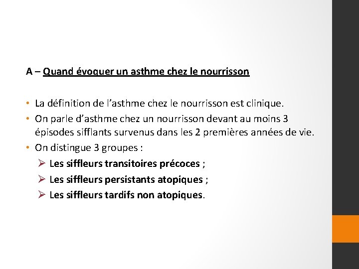 A – Quand évoquer un asthme chez le nourrisson • La définition de l’asthme
