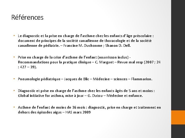 Références • Le diagnostic et la prise en charge de l’asthme chez les enfants