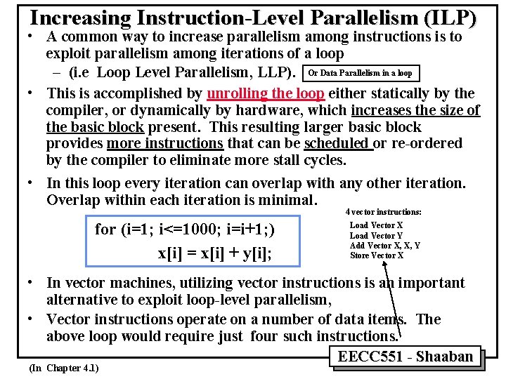 Increasing Instruction-Level Parallelism (ILP) • A common way to increase parallelism among instructions is