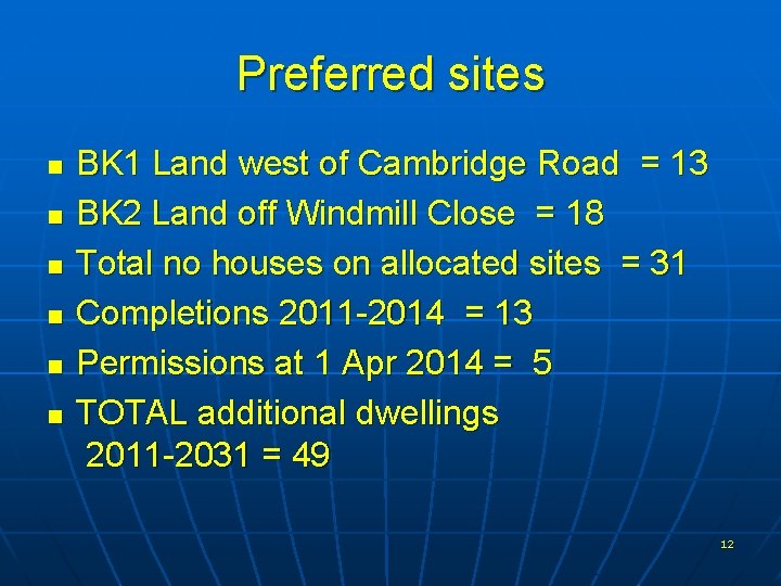 Preferred sites n n n BK 1 Land west of Cambridge Road = 13