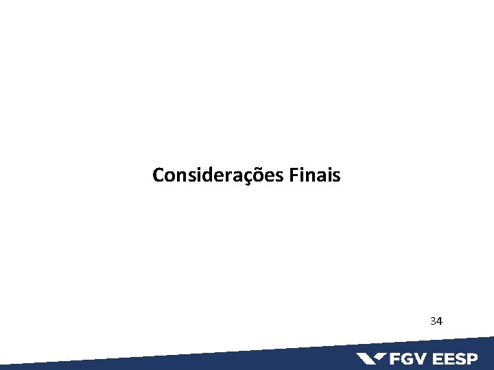 Considerações Finais 34 