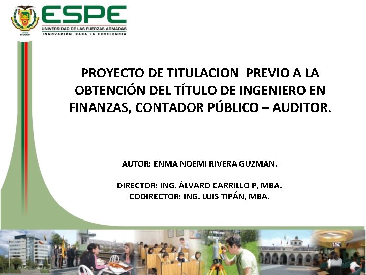 PROYECTO DE TITULACION PREVIO A LA OBTENCIÓN DEL TÍTULO DE INGENIERO EN FINANZAS, CONTADOR