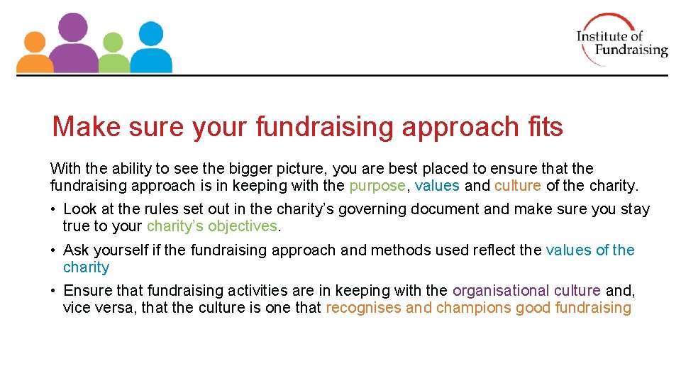 Make sure your fundraising approach fits With the ability to see the bigger picture, Make sure your fundraising approach fits With the ability to see the bigger picture,
