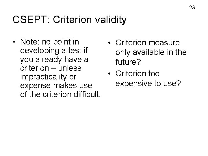 23 CSEPT: Criterion validity • Note: no point in • Criterion measure developing a 23 CSEPT: Criterion validity • Note: no point in • Criterion measure developing a