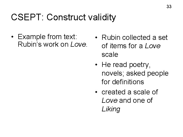 33 CSEPT: Construct validity • Example from text: • Rubin collected a set Rubin’s 33 CSEPT: Construct validity • Example from text: • Rubin collected a set Rubin’s