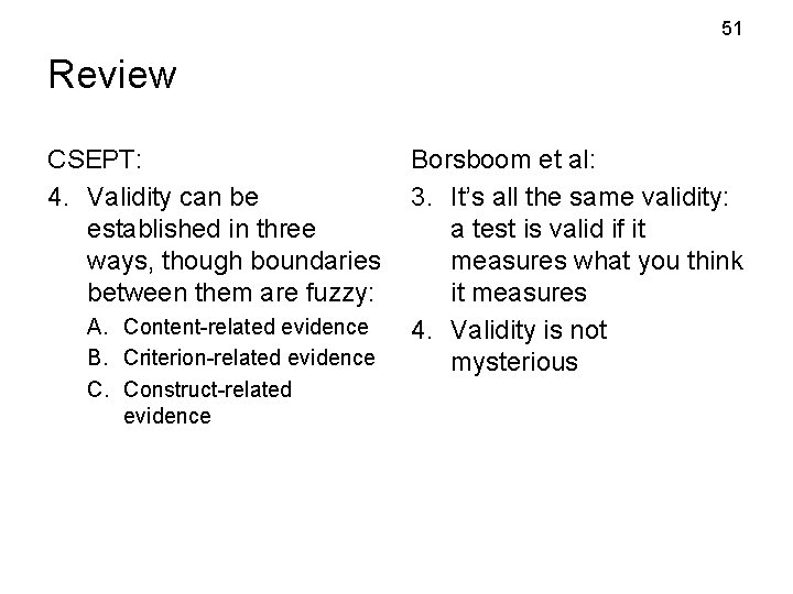 51 Review CSEPT: 4. Validity can be established in three ways, though boundaries between 51 Review CSEPT: 4. Validity can be established in three ways, though boundaries between