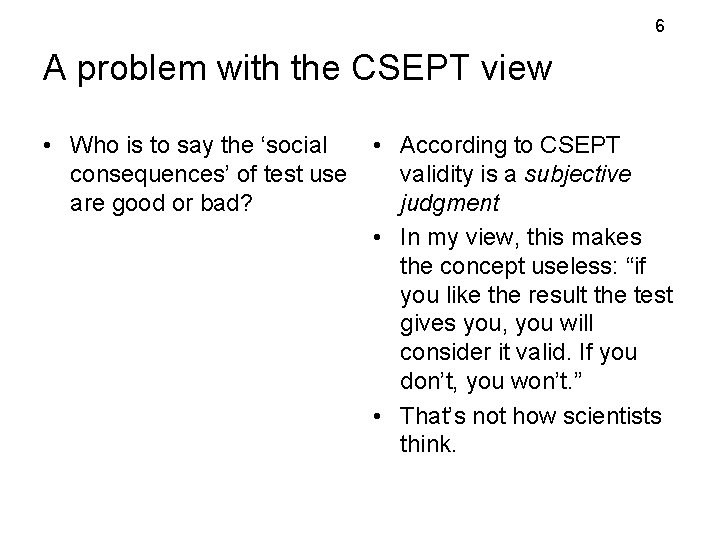 6 A problem with the CSEPT view • Who is to say the ‘social 6 A problem with the CSEPT view • Who is to say the ‘social