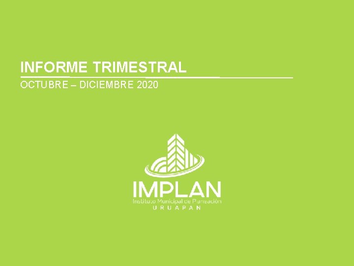 INFORME TRIMESTRAL OCTUBRE – DICIEMBRE 2020 