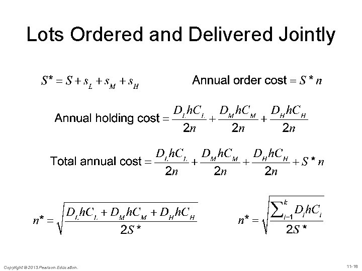 Lots Ordered and Delivered Jointly Copyright © 2013 Pearson Education. 11 -18 