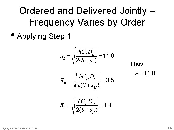 Ordered and Delivered Jointly – Frequency Varies by Order • Applying Step 1 Thus