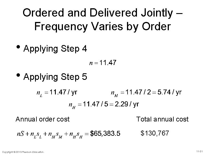 Ordered and Delivered Jointly – Frequency Varies by Order • Applying Step 4 •