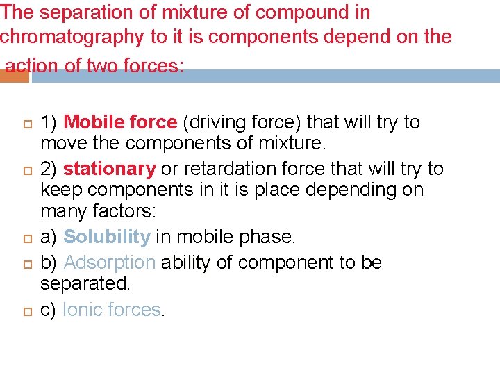 The separation of mixture of compound in chromatography to it is components depend on