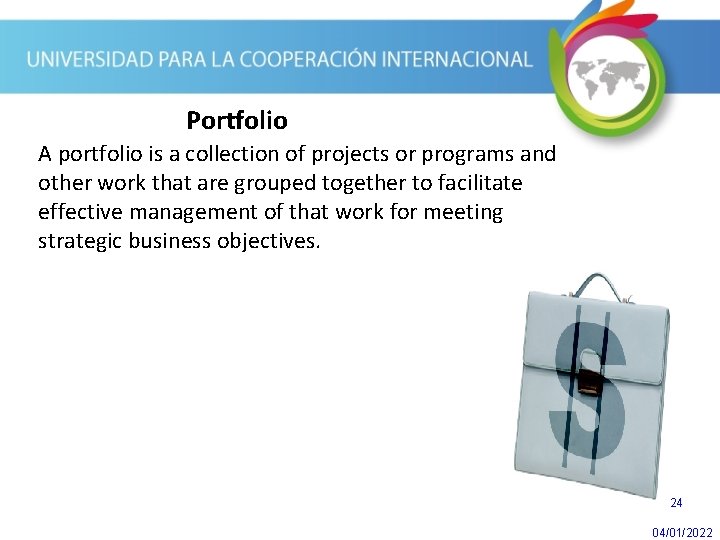 Portfolio A portfolio is a collection of projects or programs and other work that