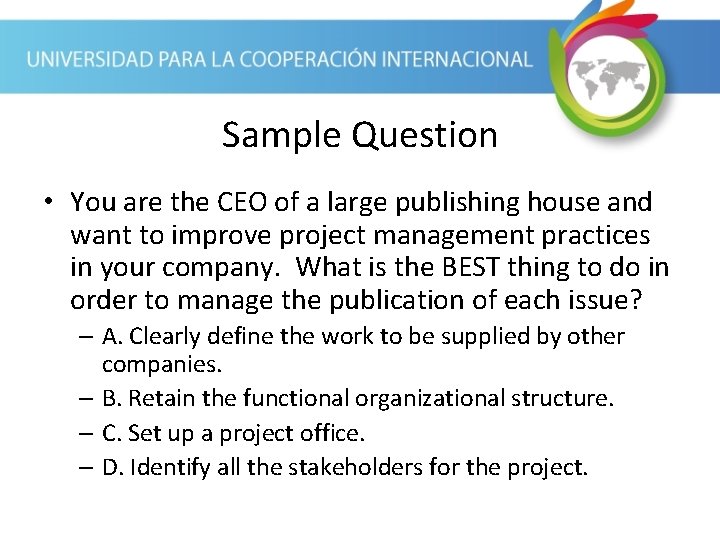 Sample Question • You are the CEO of a large publishing house and want