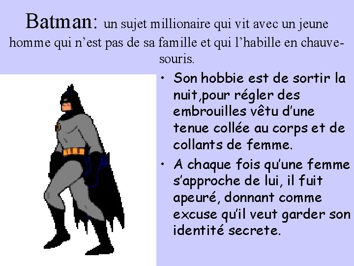 Batman: un sujet millionaire qui vit avec un jeune homme qui n’est pas de