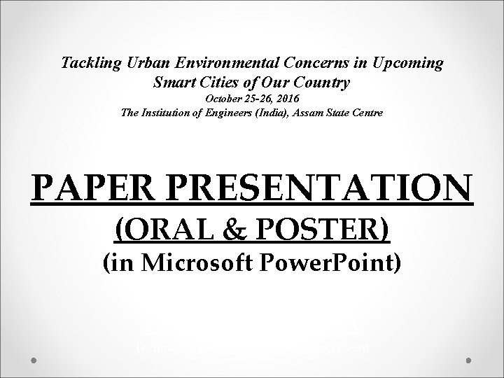 Tackling Urban Environmental Concerns in Upcoming Smart Cities of Our Country October 25 -26,