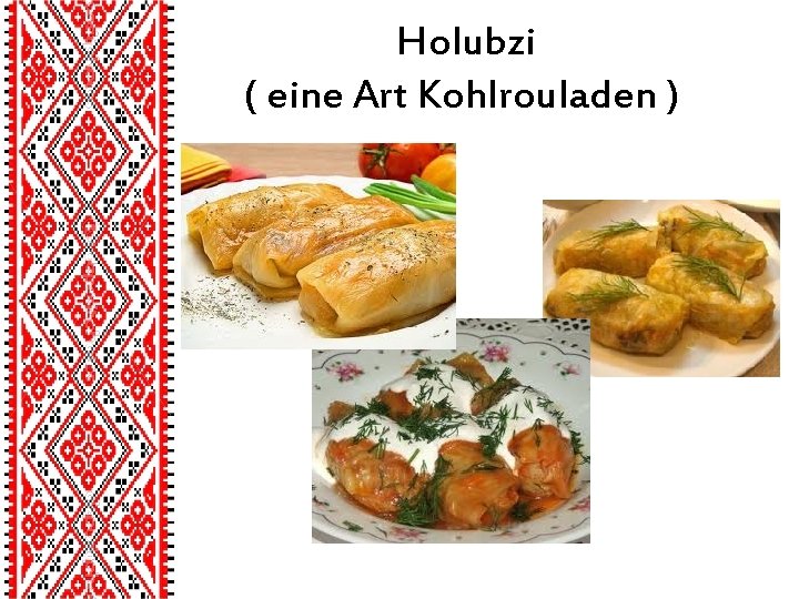 Holubzi ( eine Art Kohlrouladen ) 