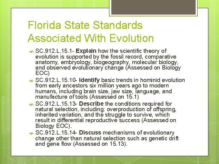 Florida State Standards Associated With Evolution SC. 912. L. 15. 1 - Explain how Florida State Standards Associated With Evolution SC. 912. L. 15. 1 - Explain how