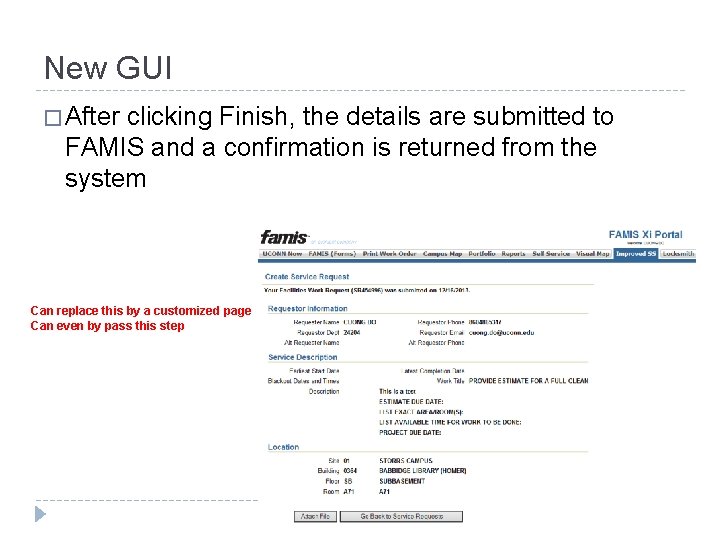 New GUI � After clicking Finish, the details are submitted to FAMIS and a