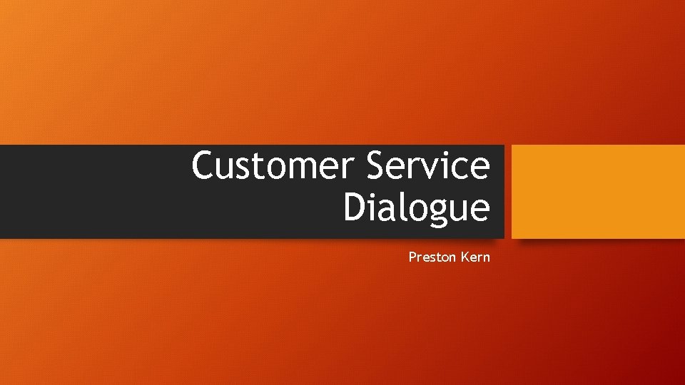 Customer Service Dialogue Preston Kern 