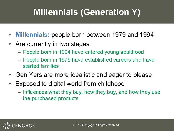 Millennials (Generation Y) • Millennials: people born between 1979 and 1994 • Are currently