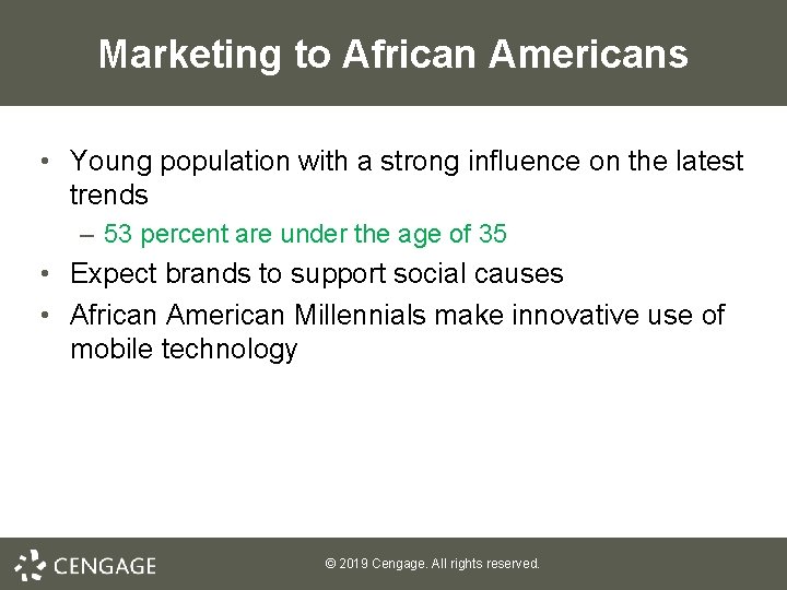 Marketing to African Americans • Young population with a strong influence on the latest