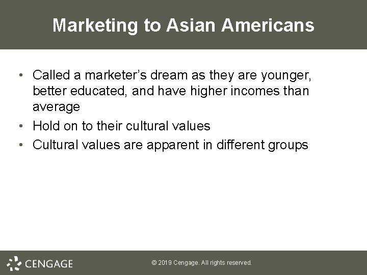Marketing to Asian Americans • Called a marketer’s dream as they are younger, better