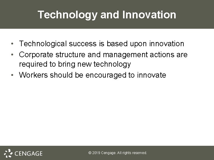 Technology and Innovation • Technological success is based upon innovation • Corporate structure and