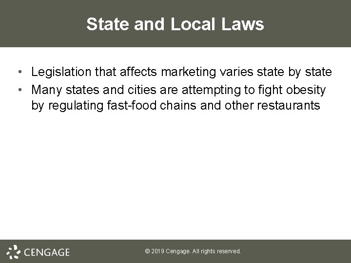 State and Local Laws • Legislation that affects marketing varies state by state •